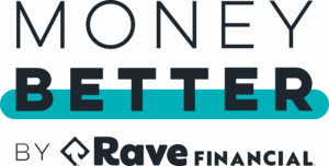 Money Better by Rave Financial Logo