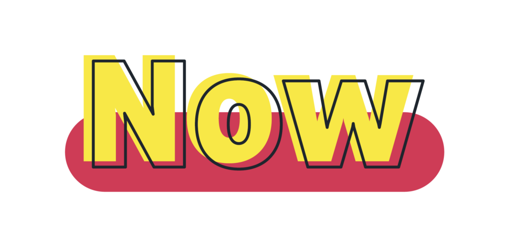 Now
